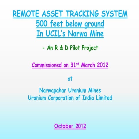 Remote asset tracking system in UCIL's Narwapahar Mine in India