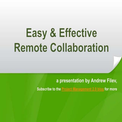 Easy and Effective Remote Collaboration