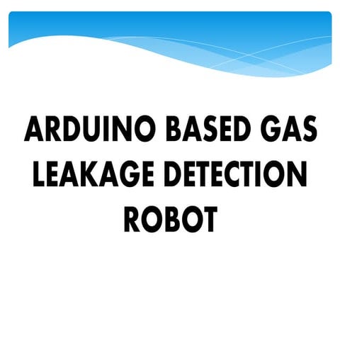 Remote controlled gas leakage detecting robot