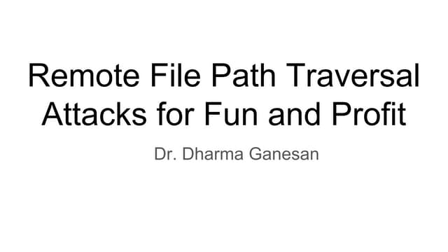 Remote file path traversal attacks for fun and profit