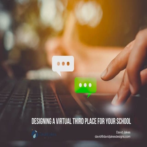 Designing A Virtual Third Place for Your School