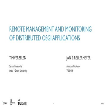 Remote Management and Monitoring of Distributed OSGi Applications - Tim Verbe...
