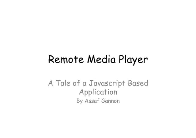 Writing a Fullstack Application with Javascript - Remote media player