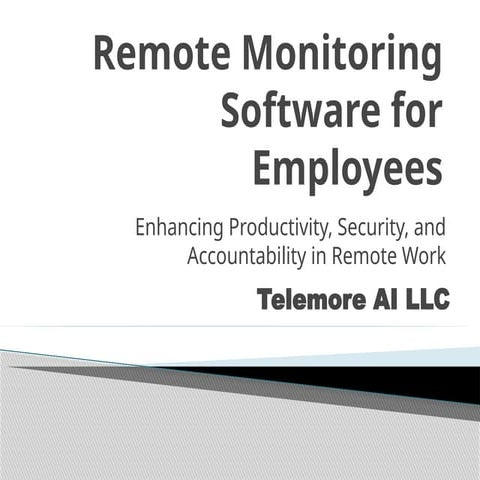 Remote Monitoring Software for Employees | PPT