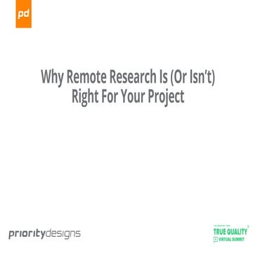 Why Remote Research Is (or isn't) Right for your project