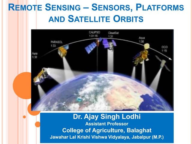 Remote sensing - Sensors, Platforms and Satellite orbits