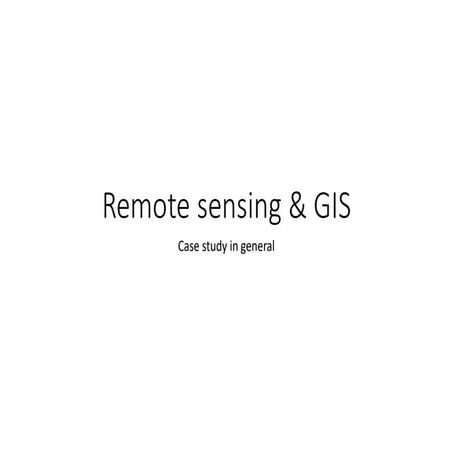 Remote sensing & GIS