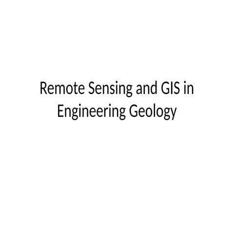 Remote_Sensing_GIS_Engineering_Geology.pptx