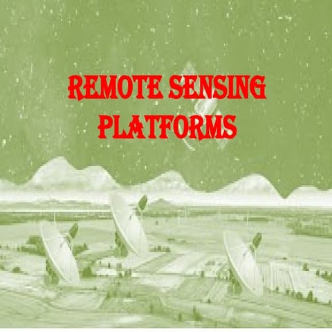 Remote Sensing Platforms for Geographic Information Systems | PPTX