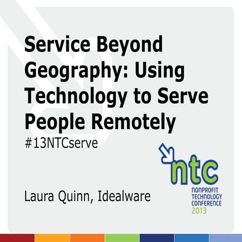 Service Beyond Geography: Using Technology to Serve People Remotely-Idealware