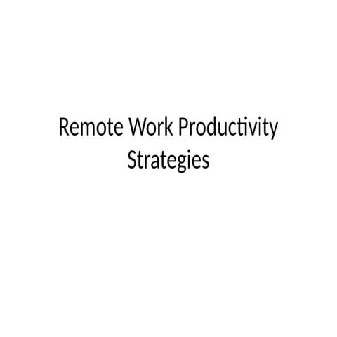 Remote_Work_Productivity_Strategies.pptx