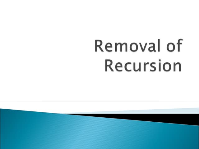 Removal Of Recursion
