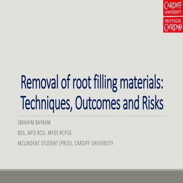 Removal of root filling materials techniques, outcomes and risks