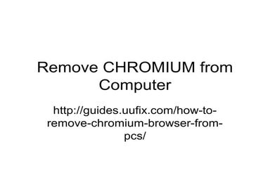 Remove chromium from computer