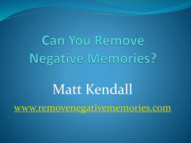 Can you remove negative memories