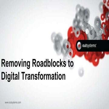 Removing roadblocks to digital transformation