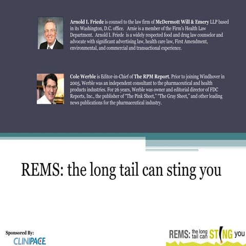 REMS: the long tail can sting you