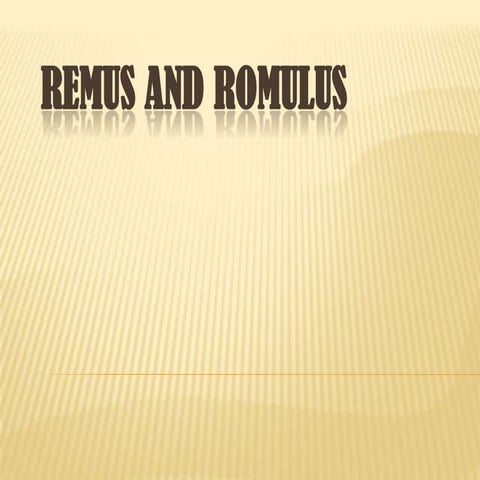 Remus and romulus- Rome | PPTX