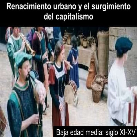 Renacimiento urbano y el surgimiento del capitalismo mia