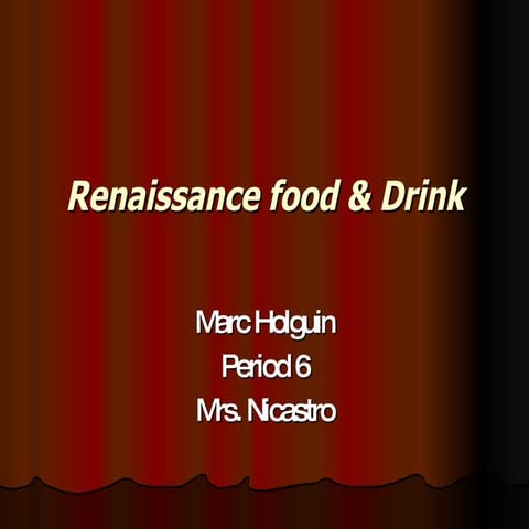 Paolap3PowerpointFood and drink of the renaissance | PPT