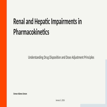 Renal and Hepatic Impairments in Pharmacokinetics: Drug Disposition and ...
