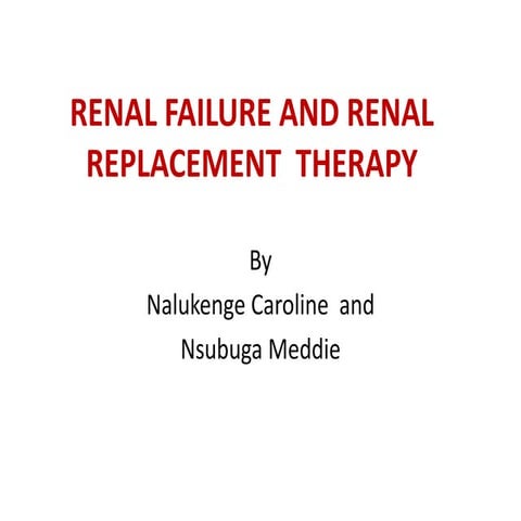 Renal failure and renal replacement  therapy