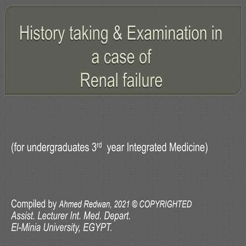 Renal failure history and examination