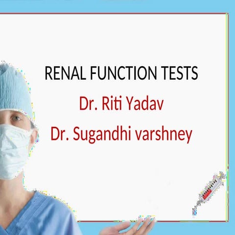 RENAL FUNCTION TEST-MBBS PATHOLOGY PRACTICALppt