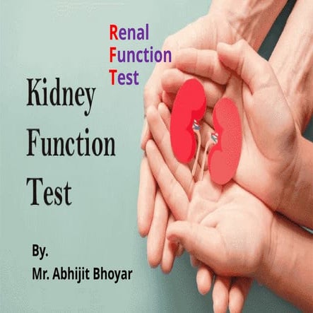 Renal Function Test_Nursing.pptx. Kidney Function Test