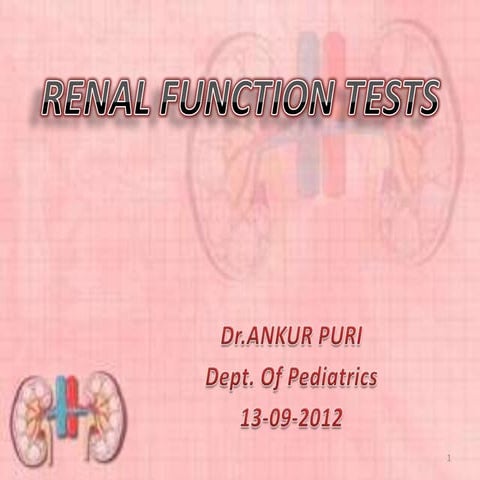 Renal Function Tests by Dr.Ankur Puri