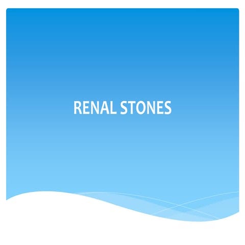 RENAL STONES AND ITS MANAGEMENT IN PATIENTS.pptx