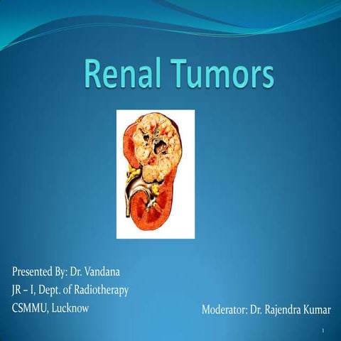 Renal Tumors, Renal Cell Carcinoma-  Dr. Vandana