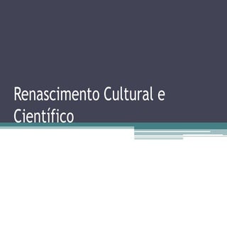 Renascimento Cultural e Científico