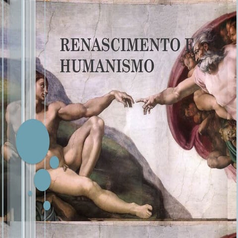 RENASCIMENTO E HUMANISMO - A HISTÓRIA DO MUNDO COMO CONHECEMOS.ppsx
