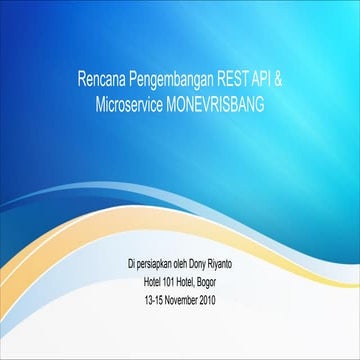 Rencana Pengembangan REST API dan Microservice pada MONEVRISBANG