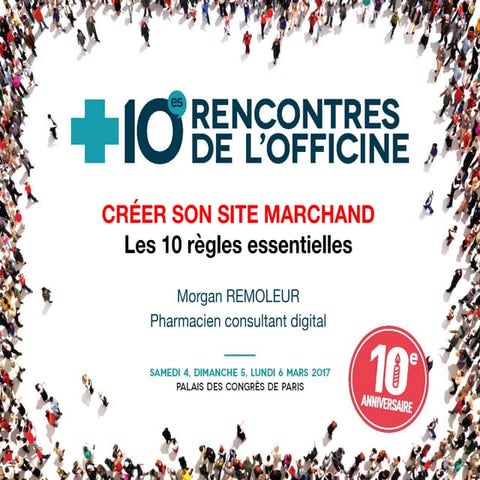 Rencontres de l'officine 2017 - Créer son site marchand : 10 règles essentielles