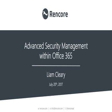 Rencore Webinar: Advanced Security Management within Office 365 with Liam Cleary