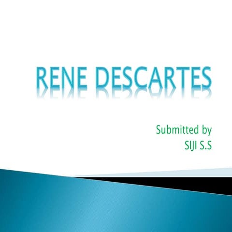 Rene descartes | PPTX | Physics | Science