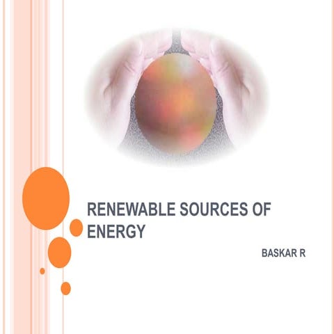 Renewable sources of energy