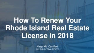 How to Renew a Rhode Island Real Estate License in 2018