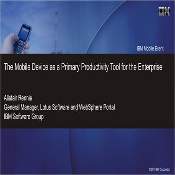 The Mobile Device as a Primary Productivity Tool for the Enterprise