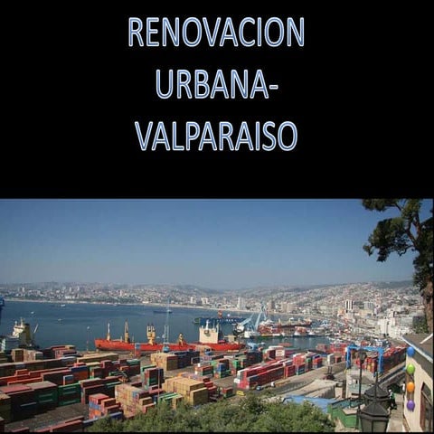 Renovacion urbana valaparaiso