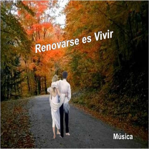 Renovarse es vivir (Cmp)