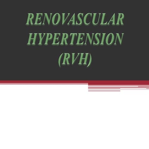 Renovascular hypertension(rvh)