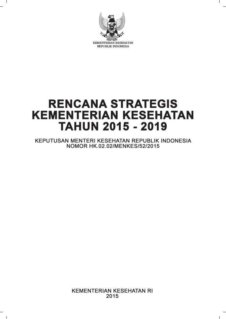Rencana Strategis Kementerian Kesehatan Tahun 2015 2019 Rencana Strategis Kementerian Kesehatan Tahun 2015 2019