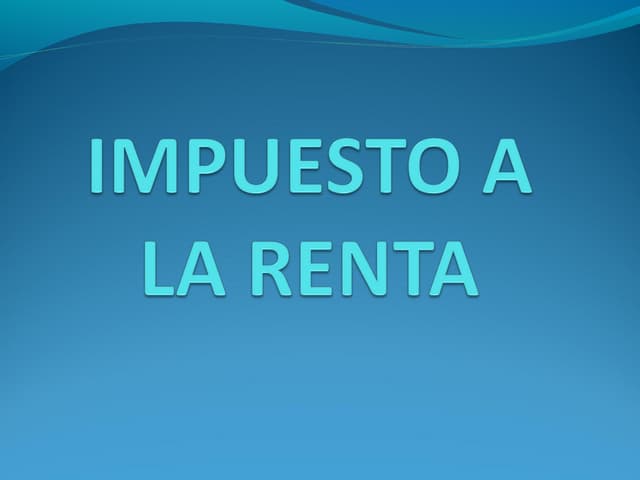 Rentas de cuarta y quinta categoría del impuesto  cpc. edson gonzales peña - ...