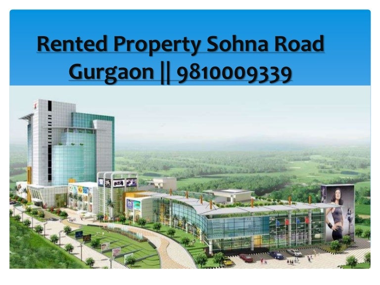 Rented property sohna road Gurgaon, 9810009339