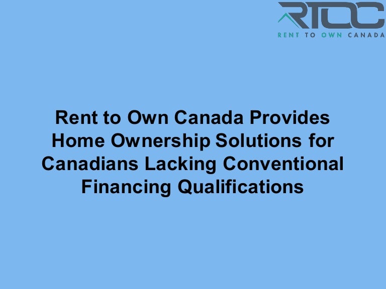 Rent to Own Canada Provides Home Ownership Solutions for Canadians La…