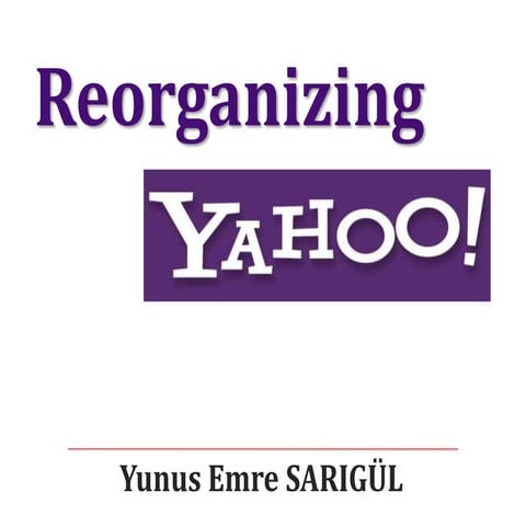 Reorganizing Yahoo
