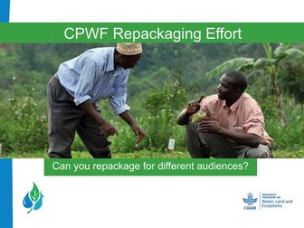 CPWF Repackaging Efforts